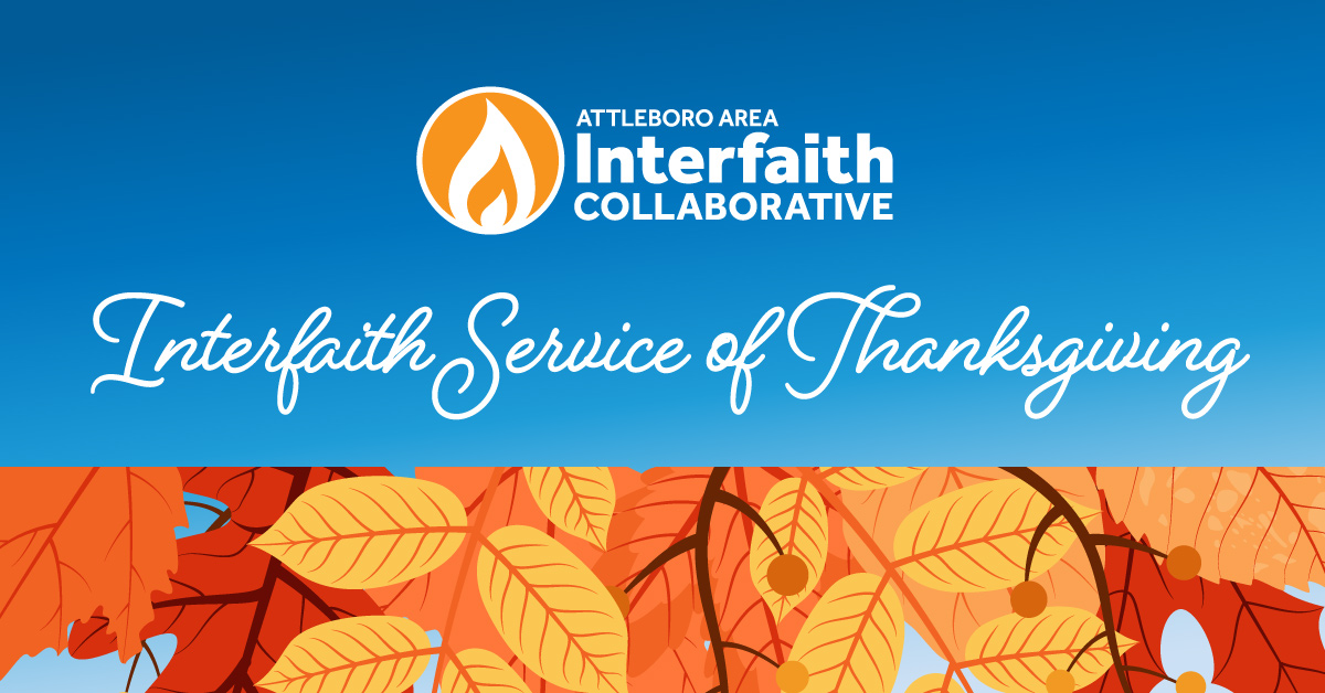 Attleboro Area Interfaith Collaborative Interfaith Service of Thanksgiving. Illustration of fall leaves at the bottom.