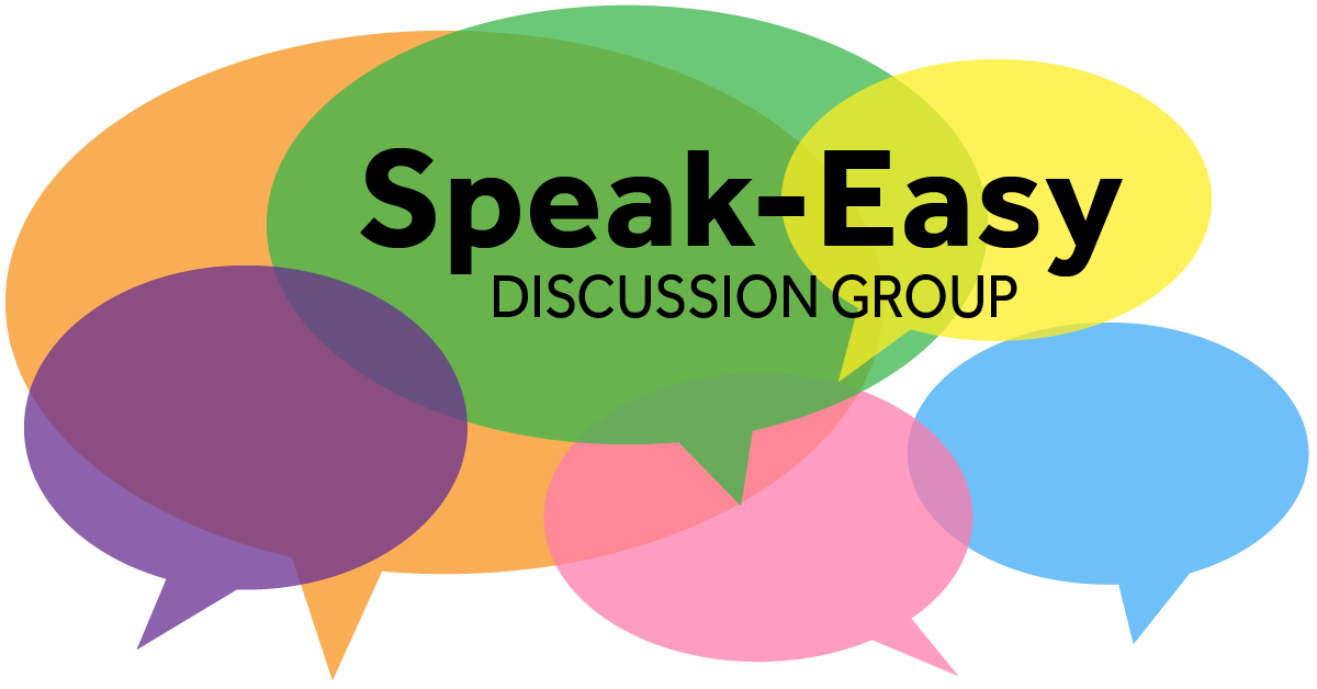 Speak-Easy Discussion Group