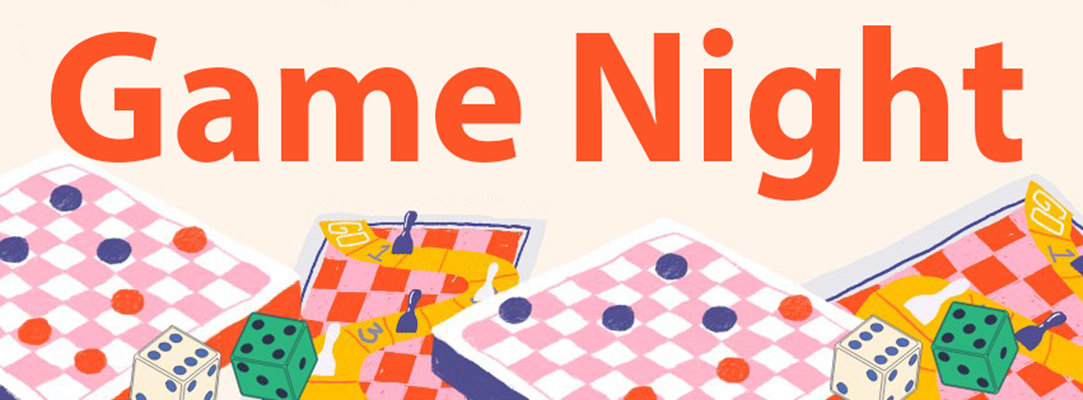 Text reads, Game Night. Underneath is an illustration of board games