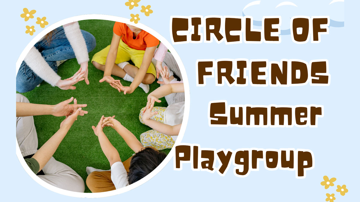 Circle of Friends Summer Playgroup, photo of playgroup in a circle, with hands reaching out.